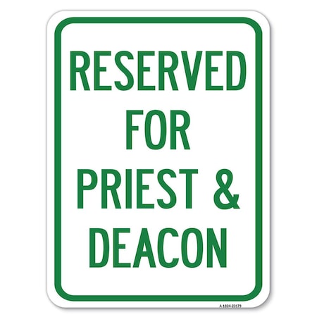 Signmission Reserved for Priest & Deacon Heavy-Gauge Aluminum Rust Proof Parking Sign, 18" x 24", A-1824-23179 A-1824-23179